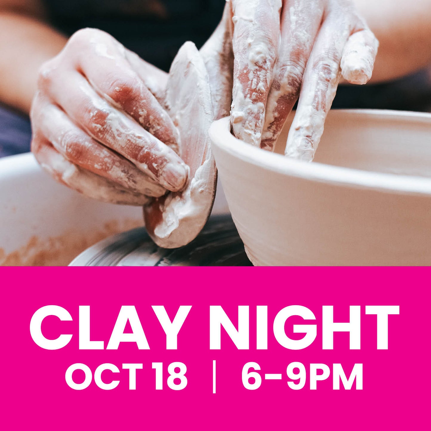 Clay Night 10/18