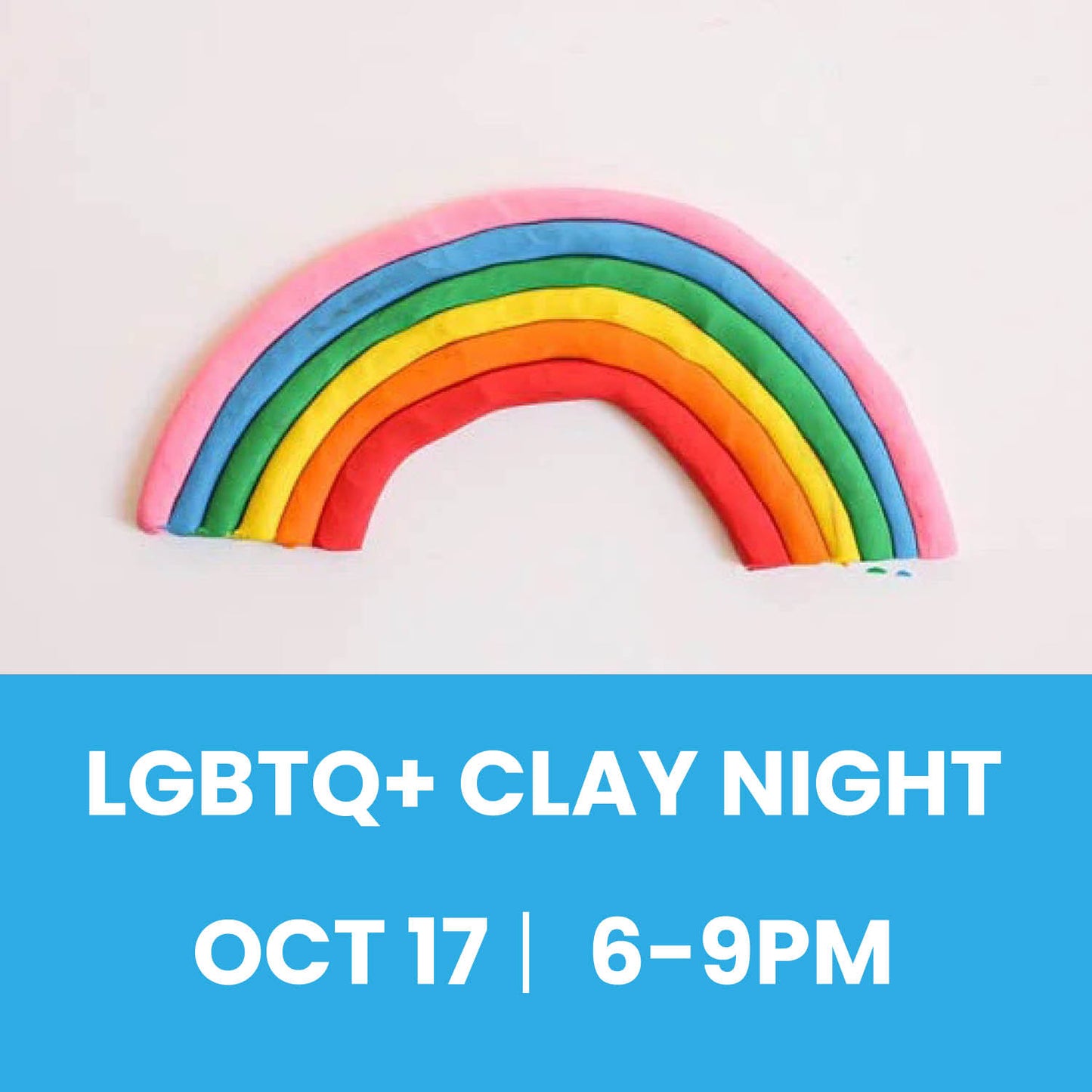 LGBTQ+ Clay Night 10/17