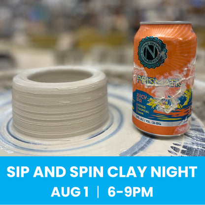 Sip and Spin Clay Night - August 1