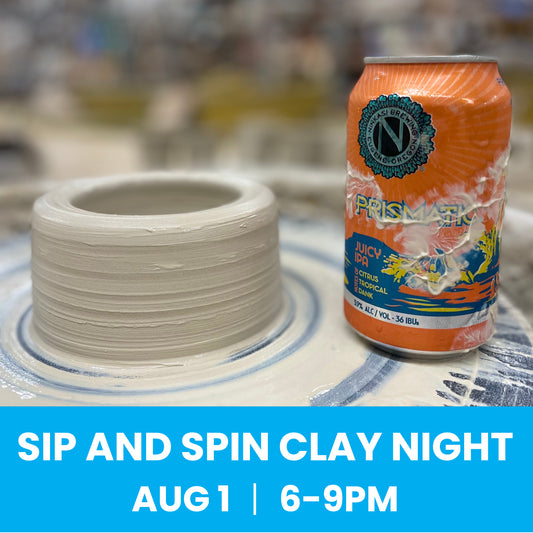 Sip and Spin Clay Night - August 1