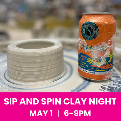 Sip and Spin Clay Night - May 1, 2026