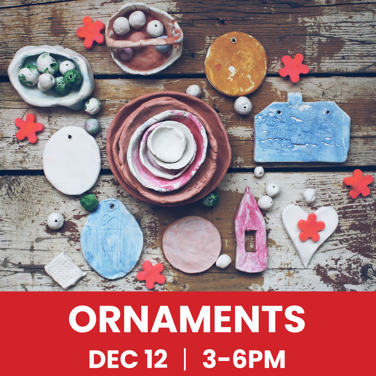 Holiday Ornaments Workshop - December 12