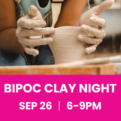 BIPOC Clay Night 9/26