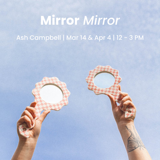 Mirror Mirror with Ash Campbell
