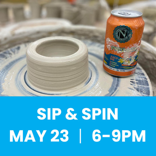 Sip and Spin Clay Night 5/23