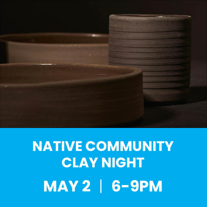 Native Clay Night 5/2