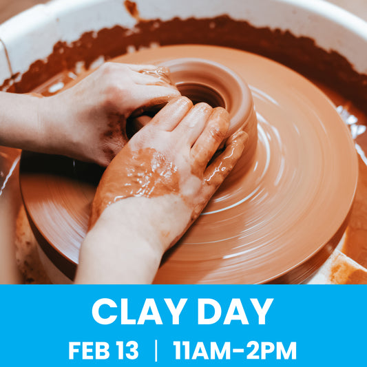 Clay Day - February 13