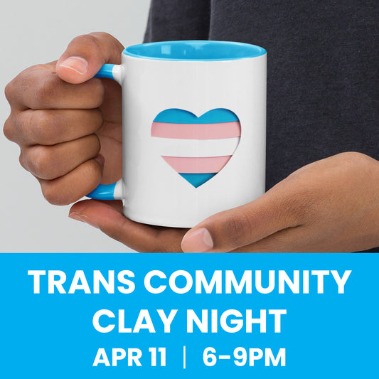 Trans Community Clay Night 4/11